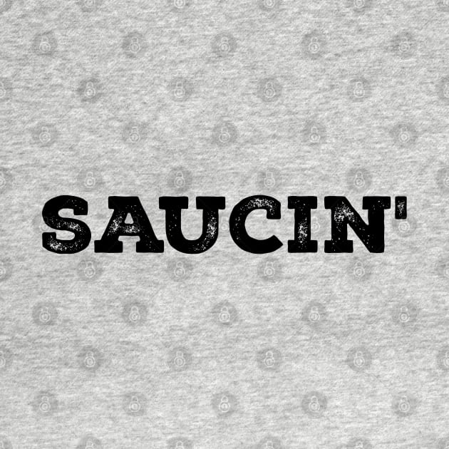 Saucin' Hip Hop by UrbanLifeApparel